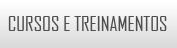 Cursos e Treinamentos